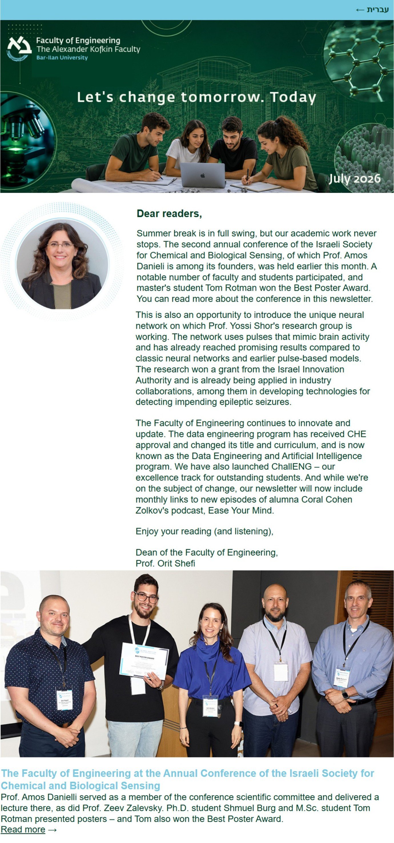An article in the Bar-Ilan University Faculty of Engineering newsletter highlighted the Annual Conference of the Israeli Society for Chemical and Biological Sensing (ISBCS).

Prof. Amos Danielli served as a member of the conference Scientific Committee and delivered a lecture at the conference. Prof. Zeev Zalevsky also delivered a lecture.

Ph.D. student Shmuel Burg and M.Sc. student Tom Rotman presented their research in the poster session. Tom Rotman was also among the recipients of the Best Poster Award, recognizing his outstanding research presentation.